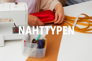 Nahttypen